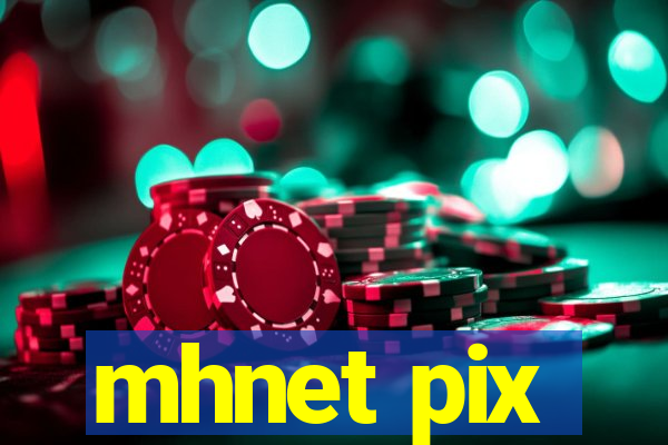 mhnet pix